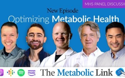 Optimizing Metabolic Health | MHS Panel Discussion | The Metabolic Link Ep.62