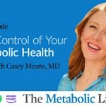 Take Control of Your Metabolic Health with Dr. Casey Means | The Metabolic Link Ep. 43