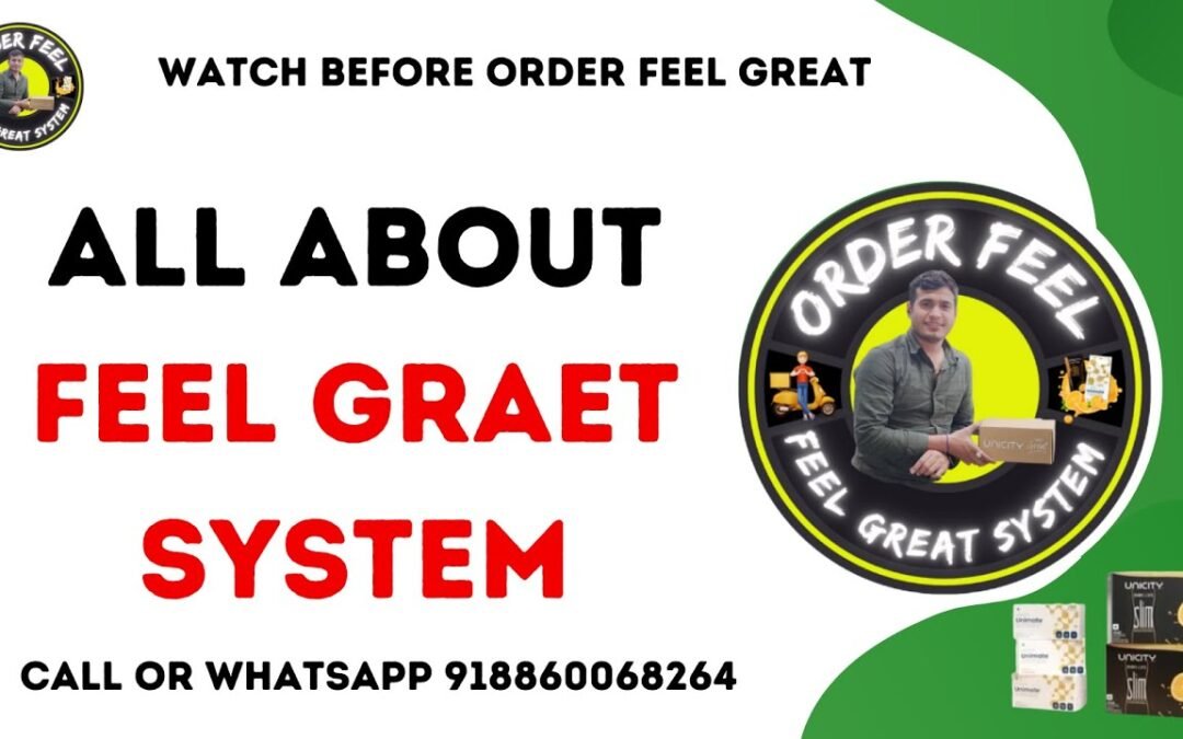 all about feel great system 2024 #unicityindia #unimateandbalance #feelgreatsystem