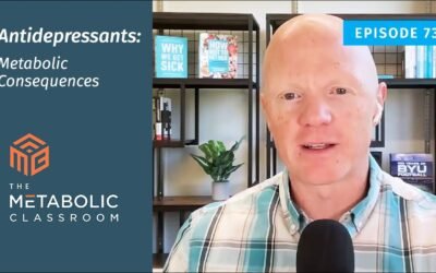 73: Links Between Antidepressants, Metabolic Health, and Insulin Resistance with Dr. Bikman