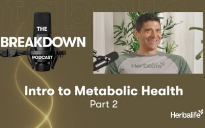 Episode 1 Part 2: Intro to Metabolic Health | Herbalife