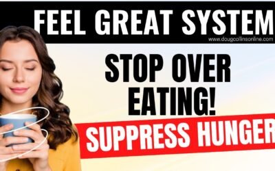 FEEL GREAT SYSTEM | Stop Over Eating | Suppress Hunger | Lose Weight