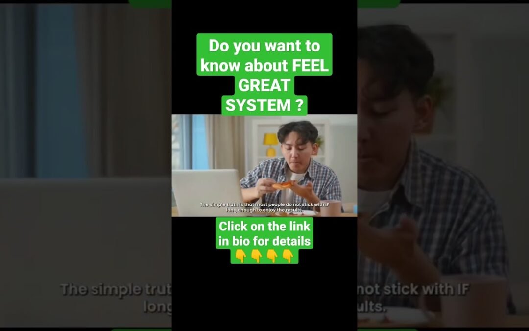 Do you want to know about FEEL GREAT SYSTEM ? #feelgreat #health # #shortvideo #loseweight