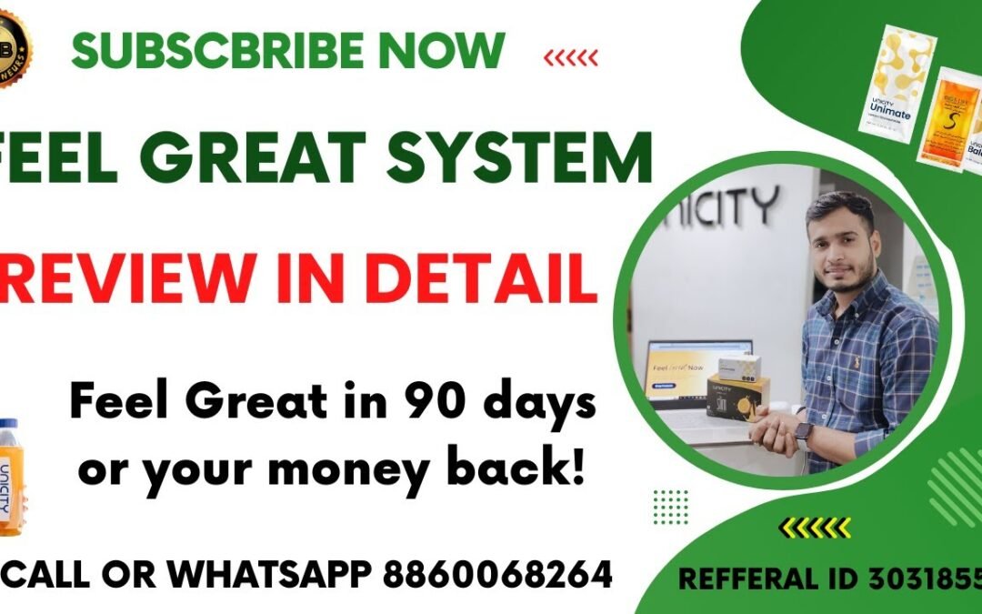 Feel great system review in detail #unicityindia #mlbentrepreneurs #feelgreatsystem