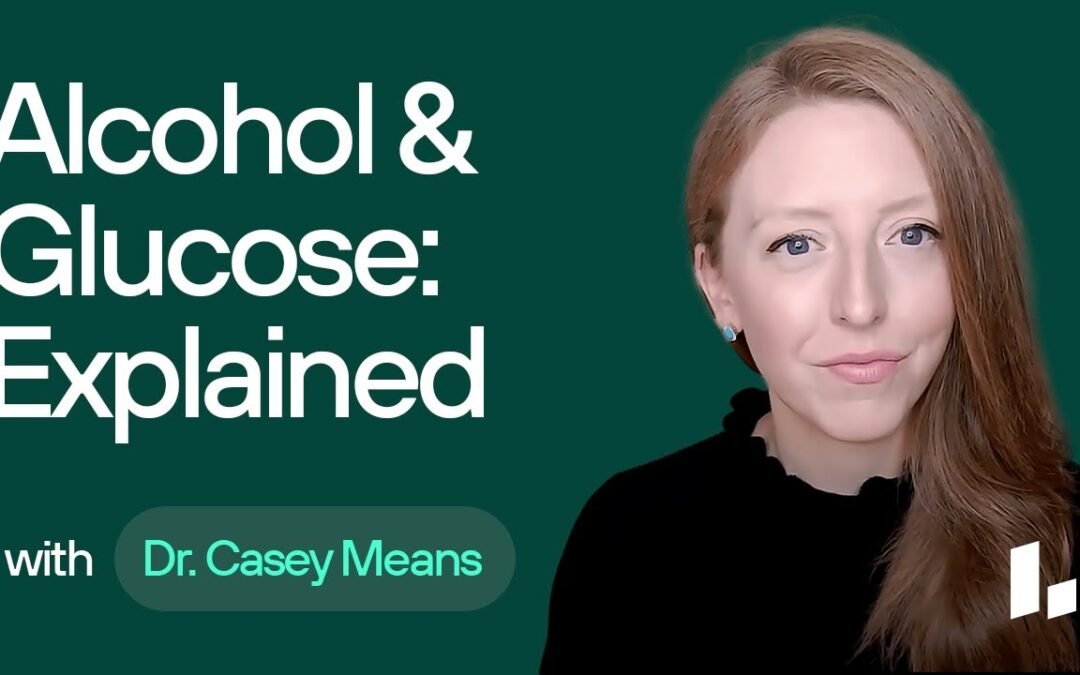 Monitoring Blood Glucose Levels & What Does ALCOHOL Do? Metabolic Health Basics | Dr. Casey Means