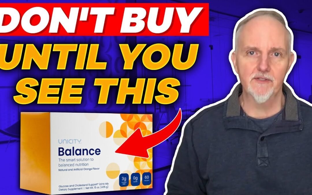Unicity Balance Don't Buy Until You See This