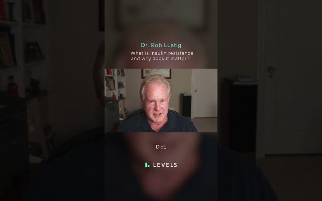 Losing Weight: What Is Insulin Resistance and Why Does it Matter? | Dr. Robert Lustig