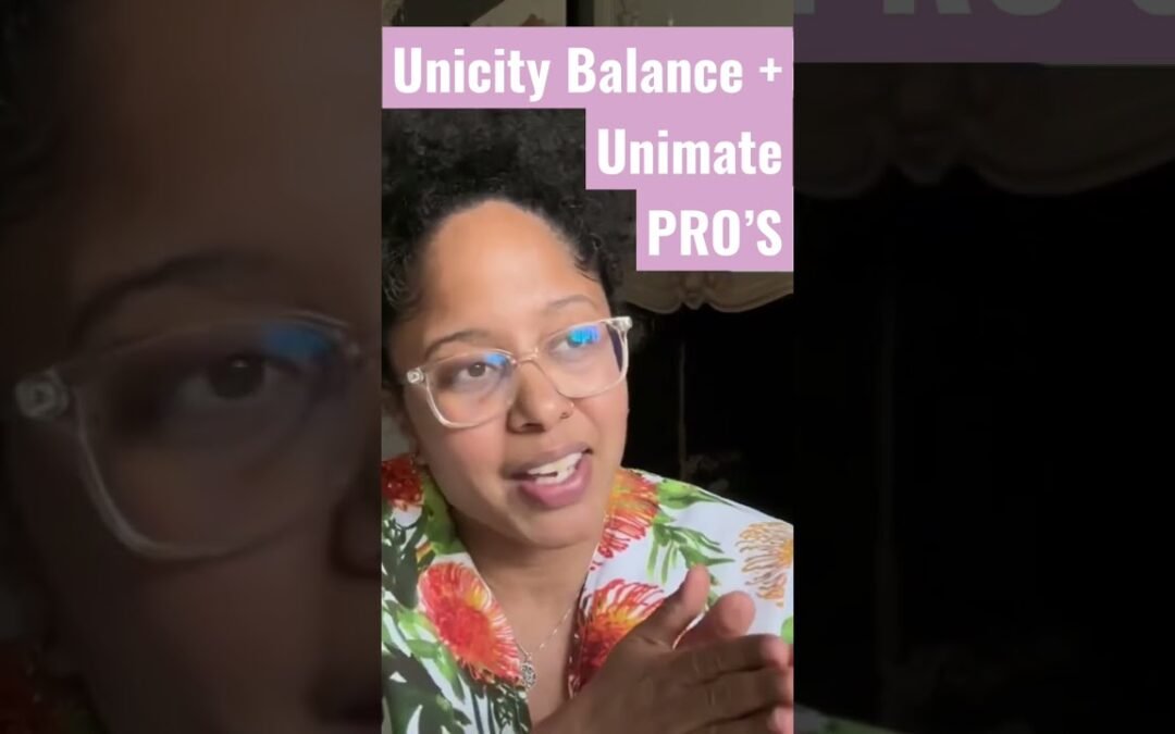Unicity Balance and Unimate Pro’s