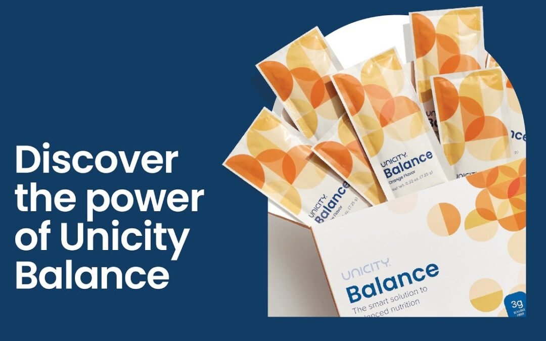 Bring Your Life Into Balance | Blood Sugar, Cholesterol & Digestion Support with Unicity Balance