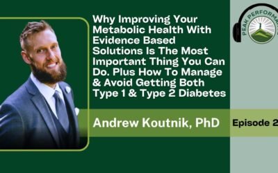 EPI 228: Improve Your Metabolic Health With Evidence-Based Solutions with Andrew Koutnik, PhD