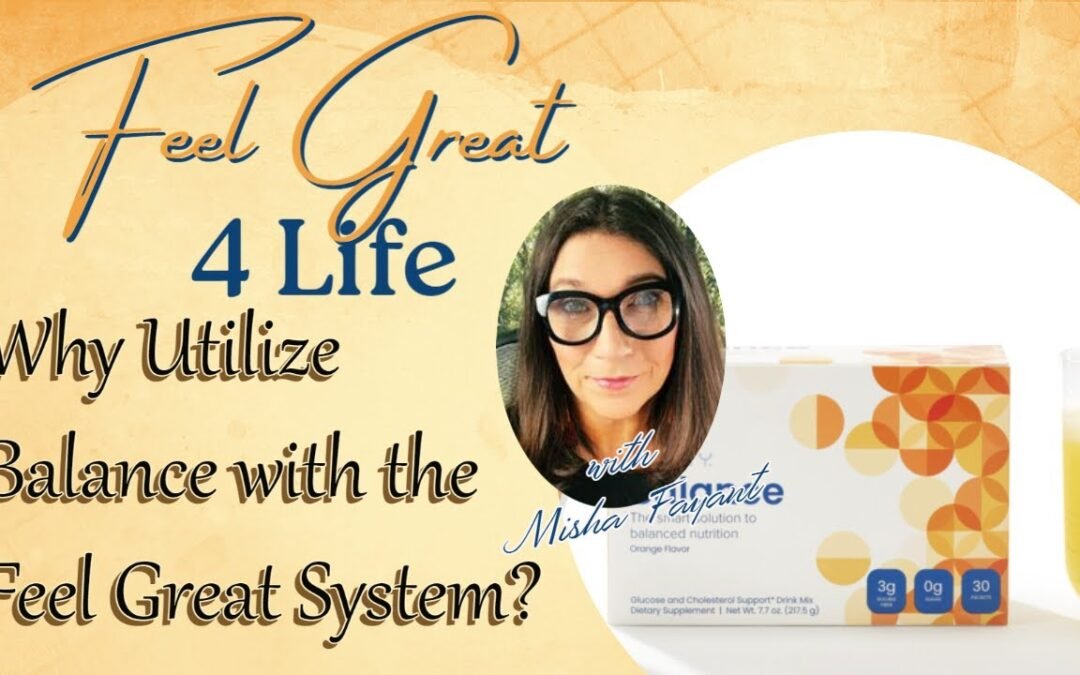 Why Utilize Balance with the Feel Great System?
